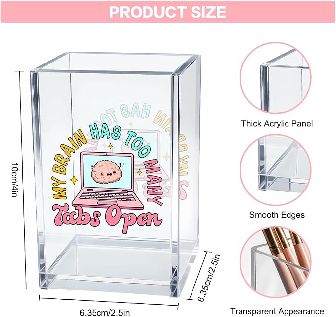 My Brain Has Too Many Tabs Open Acrylic Cosmetic Pencil Pen Holder Cup - Image 2