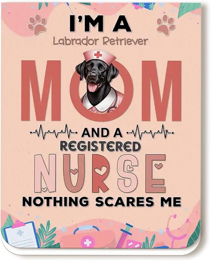 I'm a Labrador Retriever Mom and a Registered Nurse Nothing Scares Me Magnet by Ninety3POD