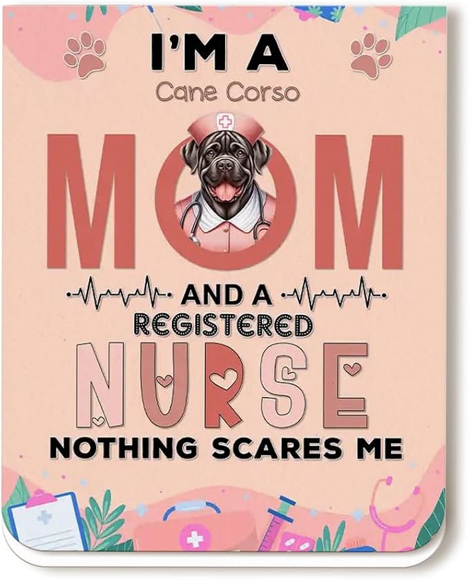 I'm a Cane Corso Mom and a Registered Nurse Nothing Scares Me Magnet Bookmark by Ninety3POD