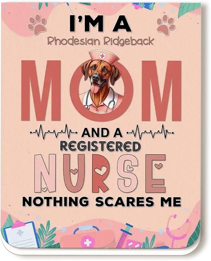 I'm a Rhodesian Ridgeback Mom and a Registered Nurse Nothing Scares Me Magnet by Ninety3POD
