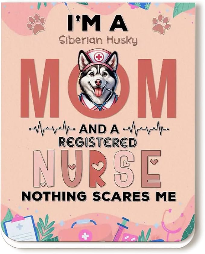 I'm a Siberian Husky Mom and a Registered Nurse Nothing Scares Me Magnet by Ninety3POD