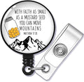 With Faith As Small As A Mustard Seed Badge Reel Retractable by GEYGIE