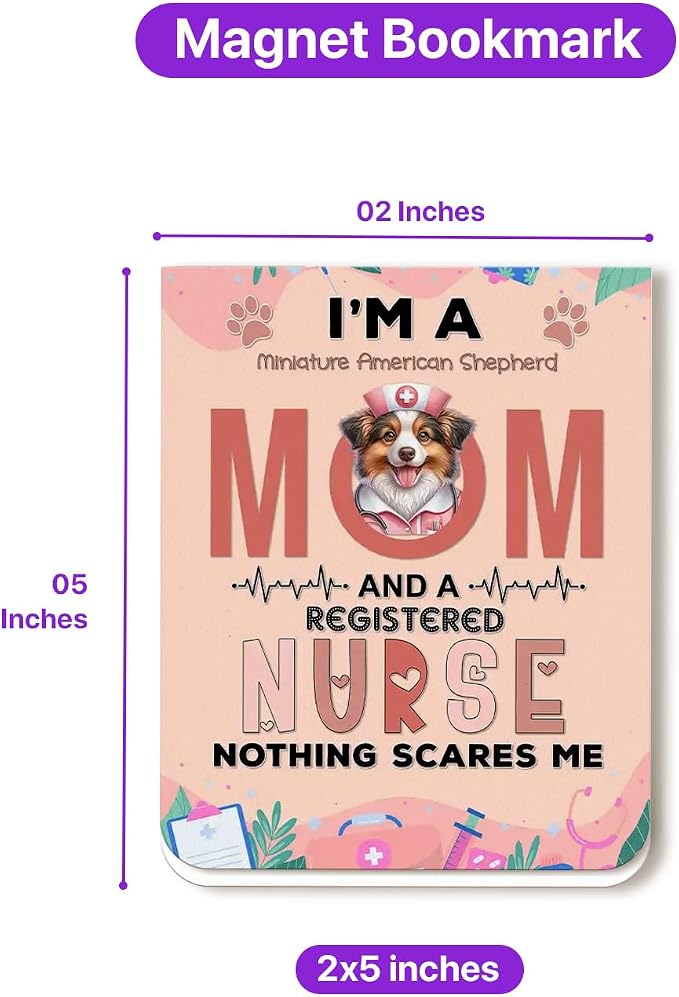 I'm a Miniature American Shepherd Mom and a Registered Nurse Nothing Scares Me - Image 5