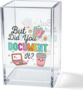 But Did You Document It Acrylic Cosmetic Pencil Pen Holder Cup, Funny Office by Unknown