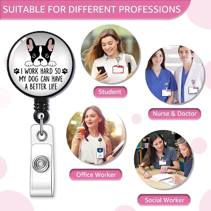 I Work Hard So My Dog Can Have a Better Life Badge Reel Retractable - Image 5