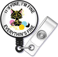 It's Fine I'm Fine Everything 's Fine Badge Reel Retractable by GEYGIE