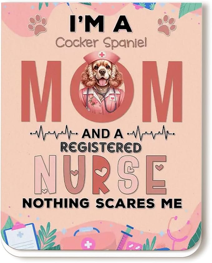 I'm a Cocker Spaniel Mom and a Registered Nurse Nothing Scares Me Magnet by Ninety3POD