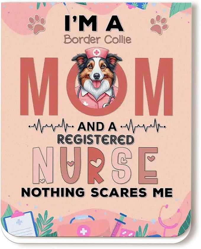 I'm a Border Collie Mom and a Registered Nurse Nothing Scares Me Magnet by Ninety3POD