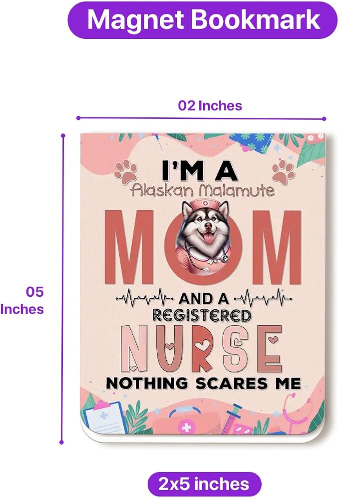 I'm a Alaskan Malamute Mom and a Registered Nurse Nothing Scares Me Magnet - Image 5