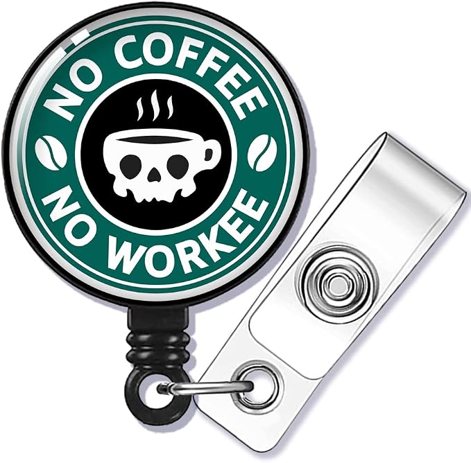 No Coffee No Workee Badge Reel Retractable by GEYGIE