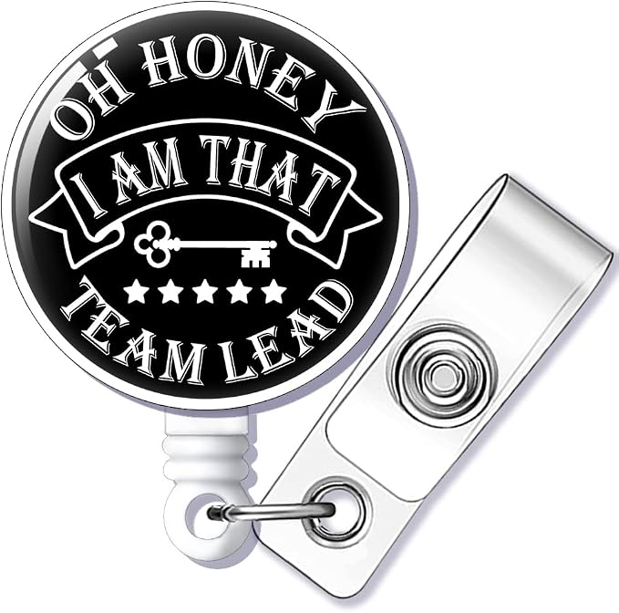 Oh Honey I Am that Team Lead Badge Reel Retractable by GEYGIE
