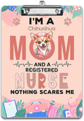 I'm a Chihuahua Mom and a Registered Nurse Nothing Scares Me Acrylic Clipboard by Ninety3POD