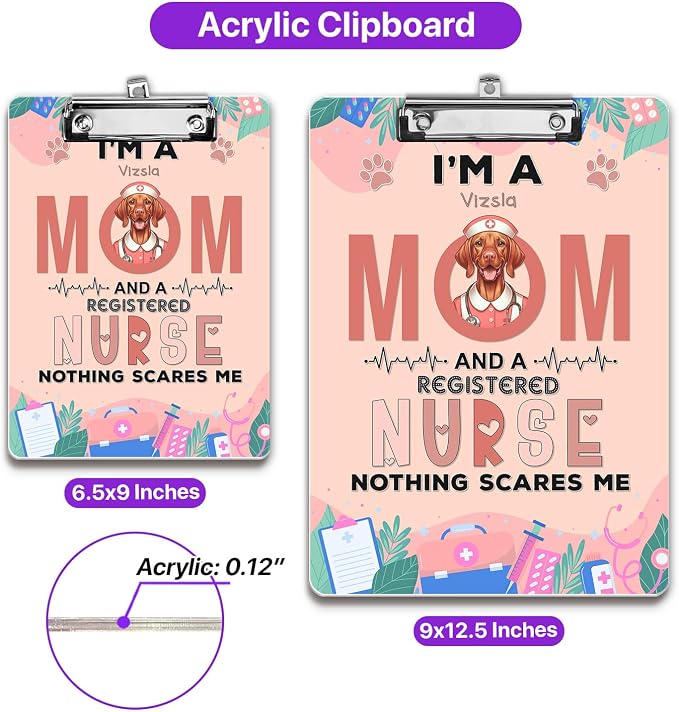 I'm a Vizsla Mom and a Registered Nurse Nothing Scares Me Acrylic Clipboard - Image 5