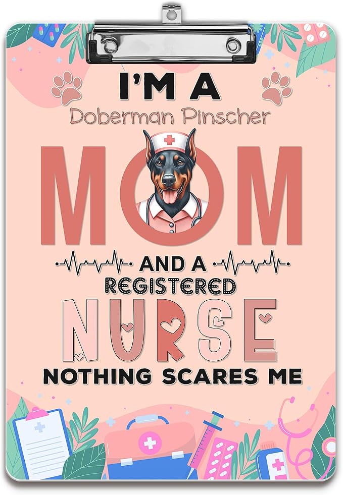 I'm a Doberman Pinscher Mom and a Registered Nurse Nothing Scares Me Acrylic by Ninety3POD