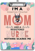 I'm a Doberman Pinscher Mom and a Registered Nurse Nothing Scares Me Acrylic by Ninety3POD