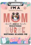 I'm a Shetland Sheepdog Mom and a Registered Nurse Nothing Scares Me Acrylic by Ninety3POD