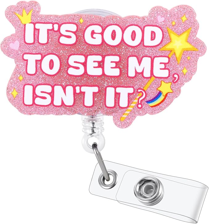It's Good to See Me Isn't It Funny Nurse Badge Reel, Cute Retractable ID Badge by LINAYOHA