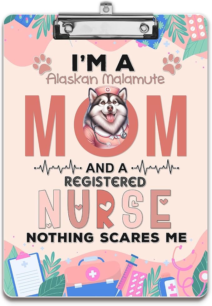 I'm a Alaskan Malamute Mom and a Registered Nurse Nothing Scares Me Acrylic by Ninety3POD