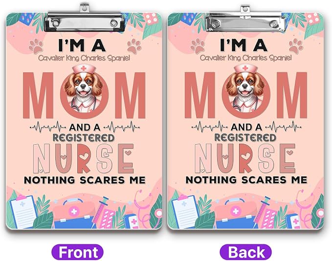 I'm a Cavalier King Charles Spaniel Mom and a Registered Nurse Nothing Scares - Image 2