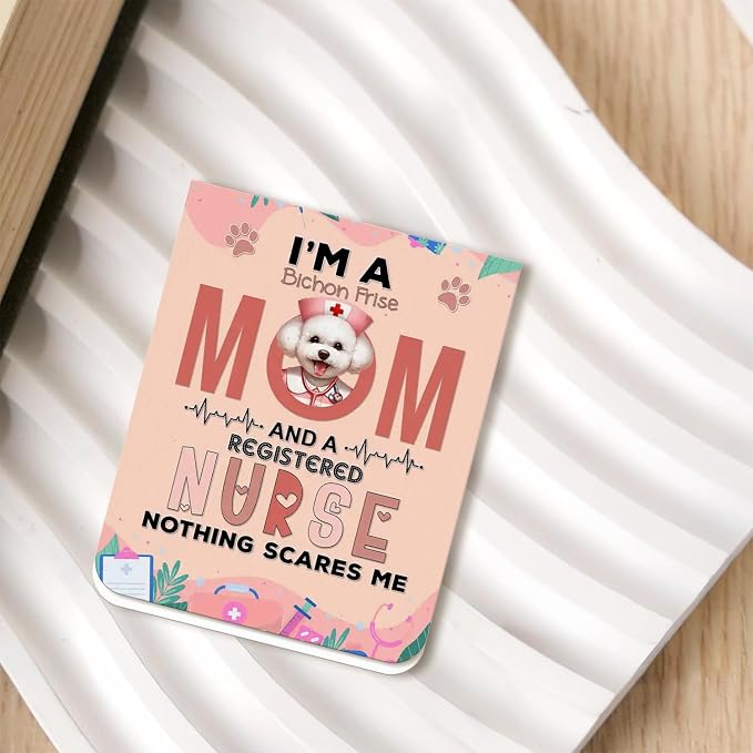 I'm a Bichon Frise Mom and a Registered Nurse Nothing Scares Me Magnet Bookmark - Image 2