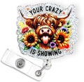 Your Crazy is Showing Highland Cow Badge Reel Retractable, Funny Nurse Badge by Bydevia