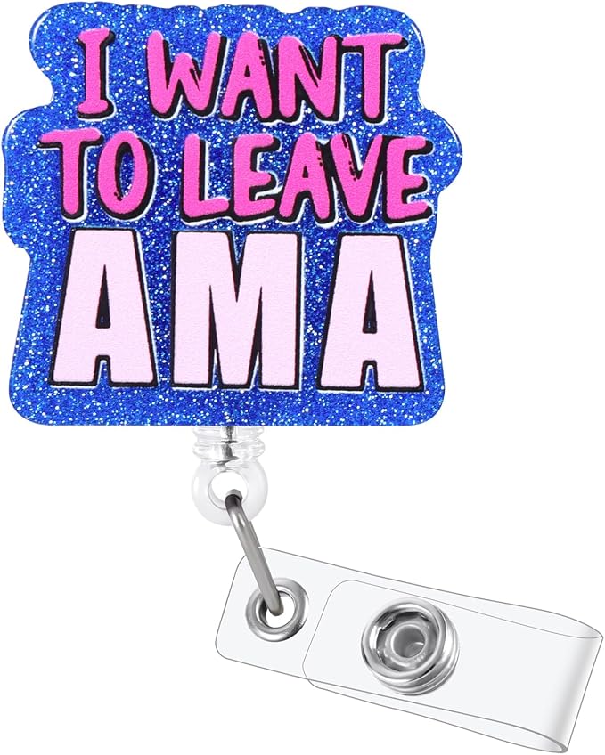 I Want to Leave AMA Funny Badge Reel, Cute Retractable ID Card Badge Holder by BEZTN