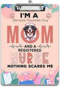 I'm a Bernese Mountain Dog Mom and a Registered Nurse Nothing Scares Me Acrylic by Ninety3POD