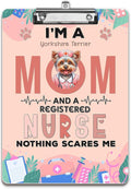 I'm a Yorkshire Terrier Mom and a Registered Nurse Nothing Scares Me Acrylic by Ninety3POD