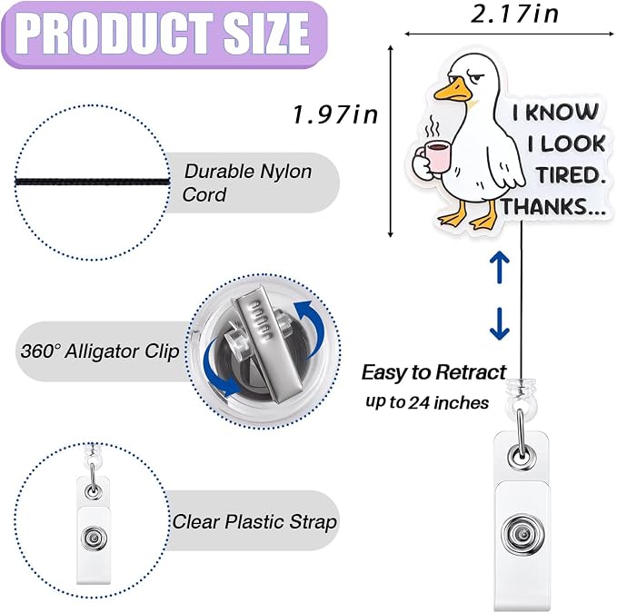 I Know I Look Tired Thanks Badge Reel Retractable, Funny Silly Goose Badge Reel - Image 2