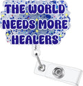 The World Needs More Healers Funny Nurse Badge Reel, Cute Retractable ID Badge by LINAYOHA
