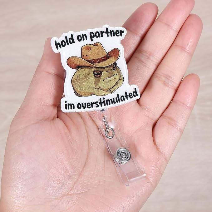 Hold On Partner, Im Overstimulated Funny Cowboy Rain Frog Nurse Badge Reel - Image 4