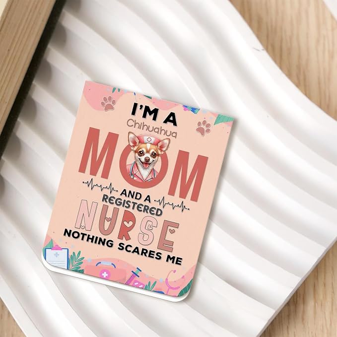 I'm a Chihuahua Mom and a Registered Nurse Nothing Scares Me Magnet Bookmark - Image 2