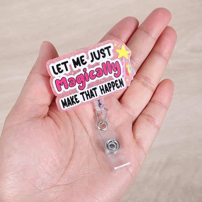 Let Me Just Magically Make That Happen Funny Nurse Badge Reel, Name Tag Badge - Image 4