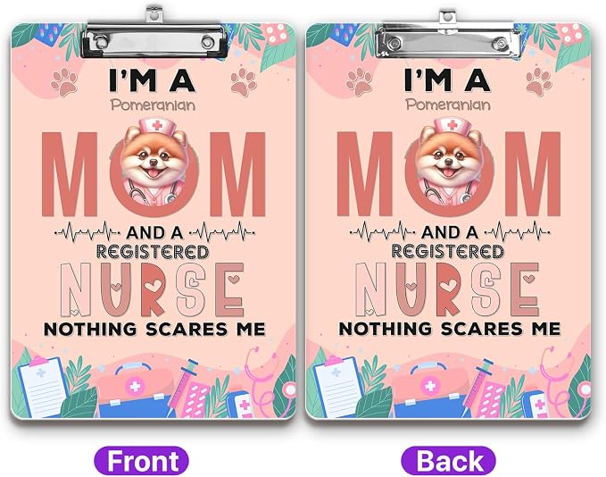 I'm a Pomeranian Mom and a Registered Nurse Nothing Scares Me Acrylic Clipboard - Image 2