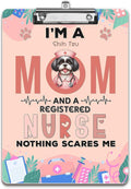 I'm a Shih Tzu Mom and a Registered Nurse Nothing Scares Me Acrylic Clipboard by Ninety3POD