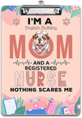 I'm a Bulldog Mom and a Registered Nurse Nothing Scares Me Acrylic Clipboard by Ninety3POD