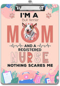 I'm a Bull Terrier Mom and a Registered Nurse Nothing Scares Me Acrylic by Ninety3POD