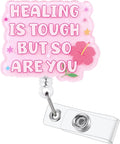 Healing is Tough But So are You Funny Nurse Badge Reel, Cute Pink Floral by Unknown