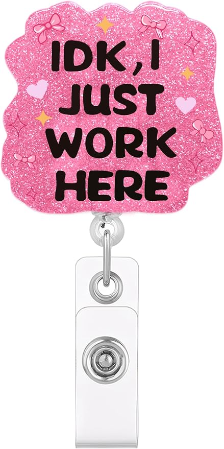 IDK I Just Work Here Badge Reel, Funny Nurse Badge Holder by JAROLYDIAN