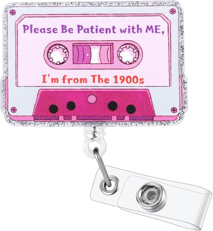 Please Be Patient with Me, I'm from The 1900s Funny Nurse Badge Reel, Cute by Unknown